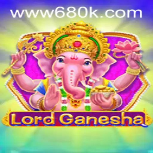 Exploring the World of LordGanesha: An In-Depth Look at the Game and 680K.COM