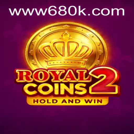 Dive into the Excitement: RoyalCoins2 and 680K.COM