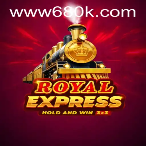 Discover the Thrills of Royal Express: A Comprehensive Guide to 680K.COM's Latest Game Sensation