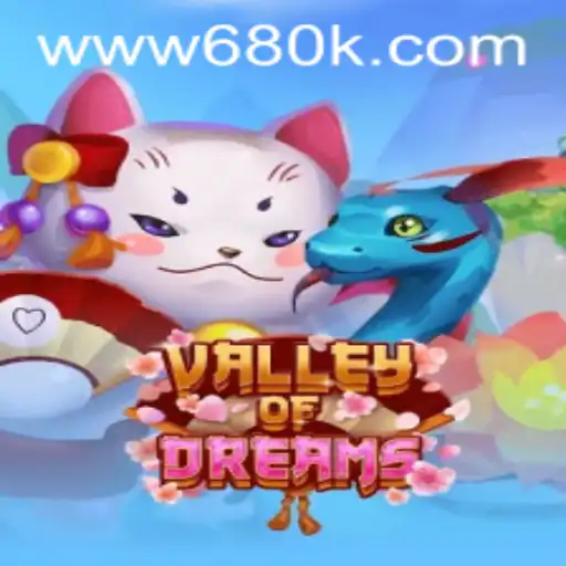 Explore the Enchanting World of ValleyofDreams with 680K.COM